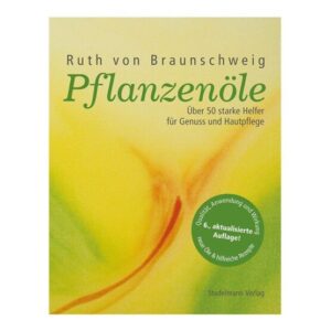 Pflanzenöle, Ruth von Braunschweig