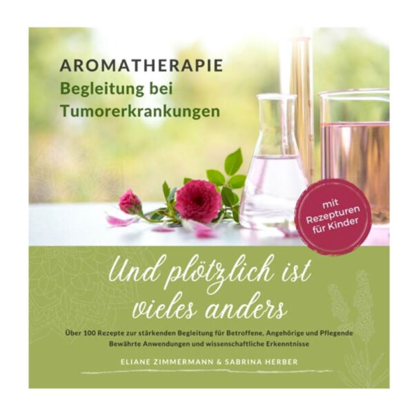 Aromatherapie - Begleitung bei Tumorerkrankungen