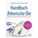 Handbuch Ätherische Öle von Anusati Thumm & Katharina Zeh
