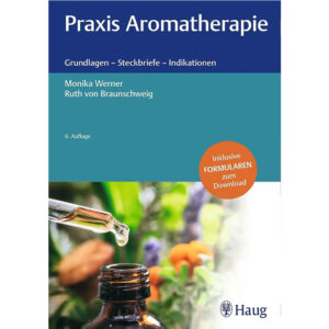 Buch - Praxis Aromatherapie von Monika Werner und Ruth von Braunschweig