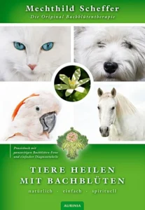 Tiere heilen mit Bachblüten